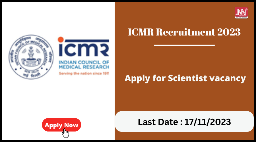 ICMR Recruitment 2023 : Apply For Scientist Vacancy