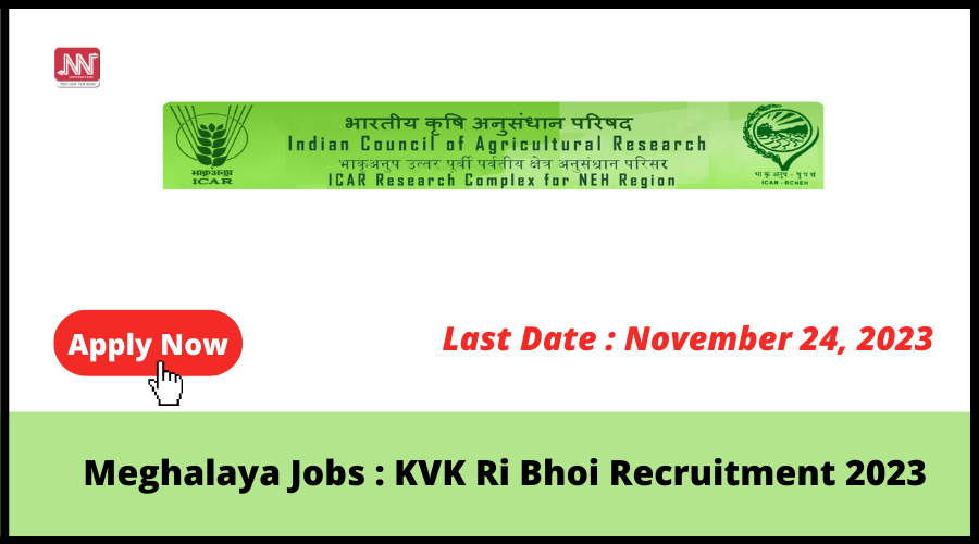 Meghalaya Jobs KVK Ri Bhoi Recruitment