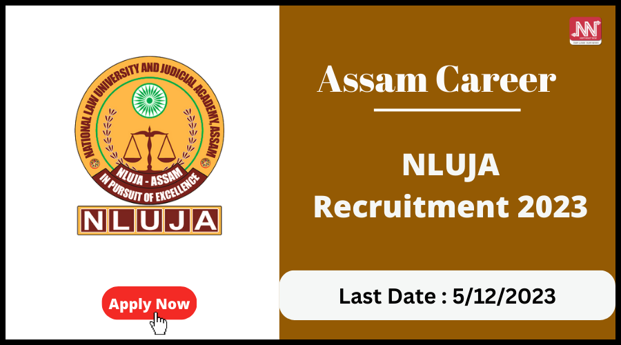 Assam Career : NLUJA Recruitment 2023