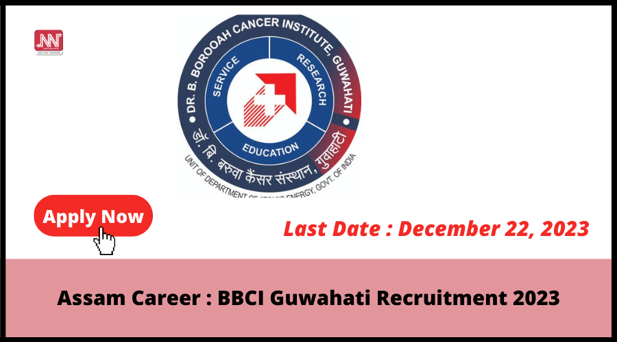 Assam Career : BBCI Guwahati Recruitment 2023