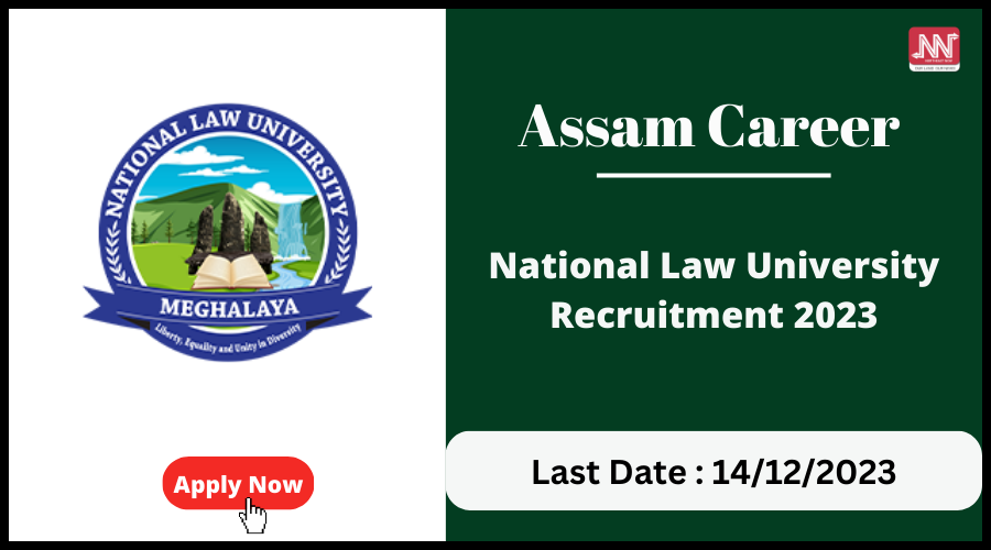 Meghalaya Jobs : National Law University Recruitment 2023