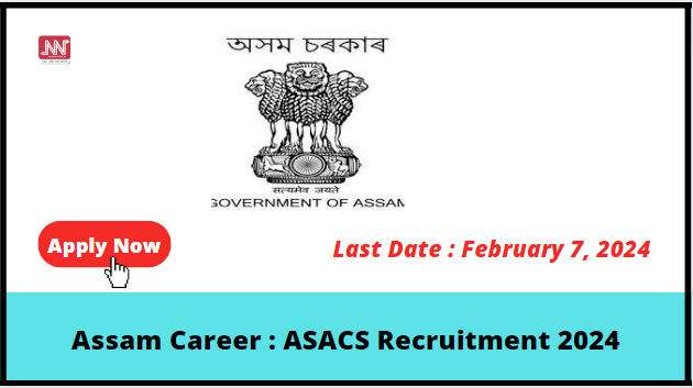 Assam Career ASACS Recruitment 2024