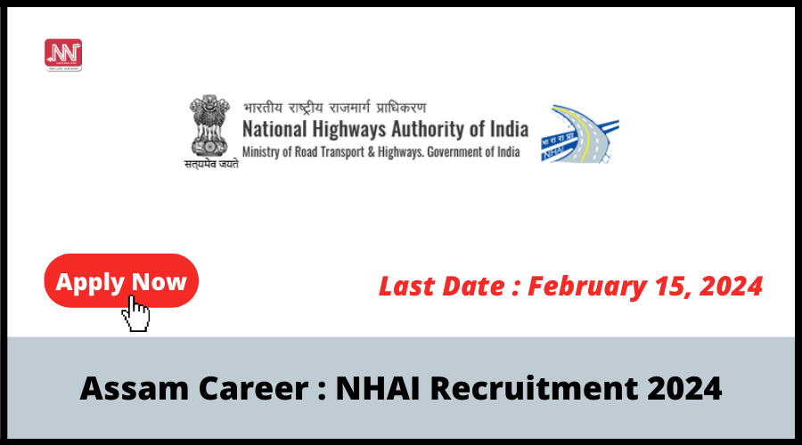 Assam Career : NHAI Recruitment 2024