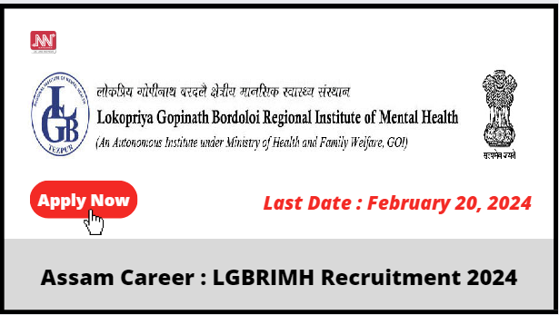 Assam Career LGBRIMH Recruitment 2024