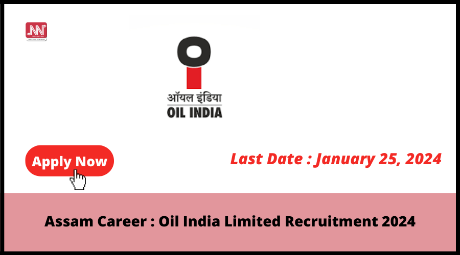 Assam Career Oil India Limited Recruitment 2024   Oil 4 