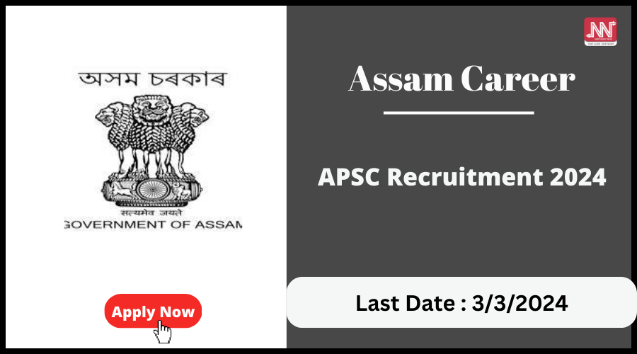 Assam Career APSC Recruitment 2024