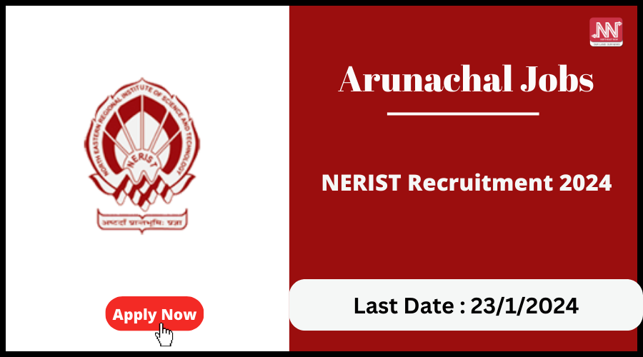 Arunachal Jobs NERIST Recruitment