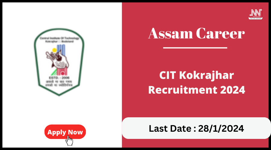 Assam Career CIT Kokrajhar Recruitment 2024