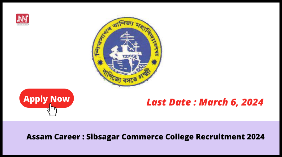 Assam Career : Sibsagar Commerce College Recruitment 2024