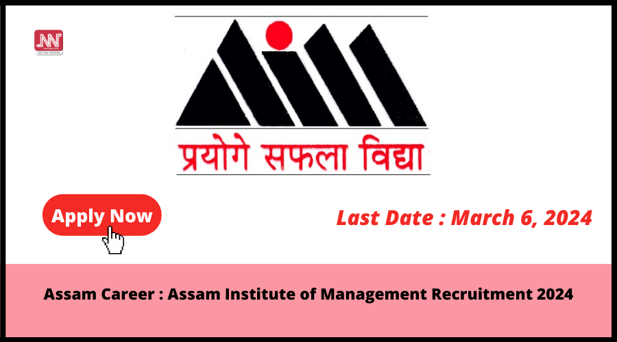 Assam Career Assam Institute Of Management Recruitment 2024   Iiit 2024 02 29T171639.230 