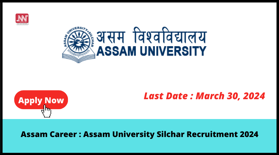 Assam Career Assam University Silchar Recruitment