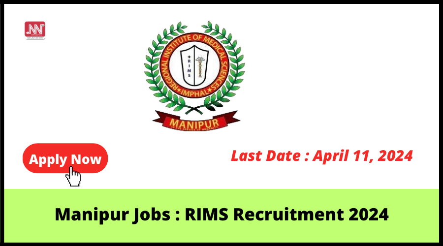 Manipur Jobs : RIMS Recruitment 2024