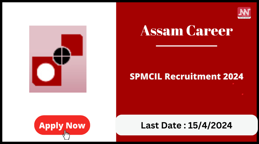 Assam Career SPMCIL Recruitment