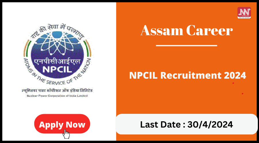 Assam Career NPCIL Recruitment