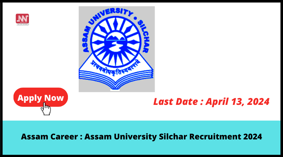 Assam Career Assam University Silchar Recruitment