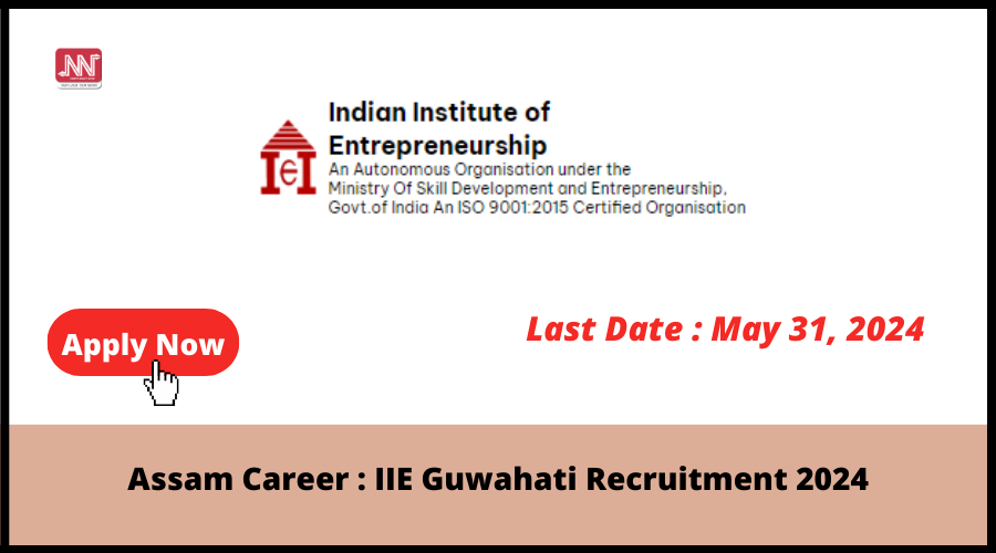 Assam Career IIE Guwahati Recruitment