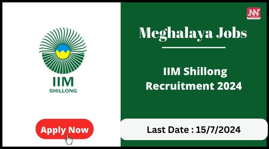 Meghalaya Jobs IIM Shillong Recruitment