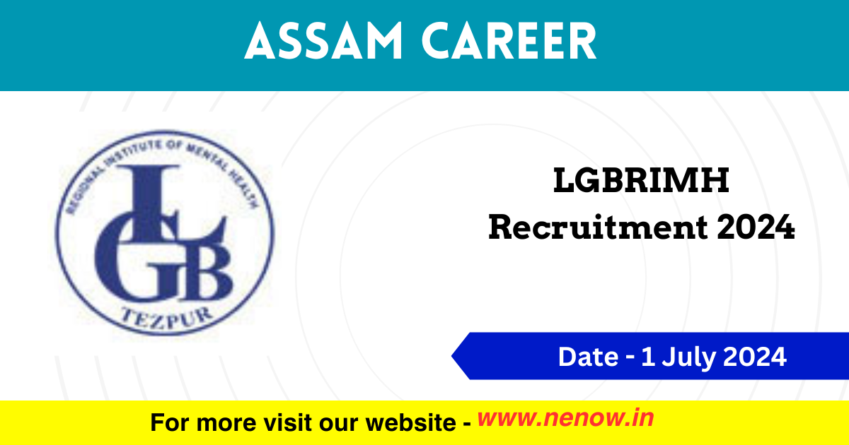 Assam Career LGBRIMH Recruitment