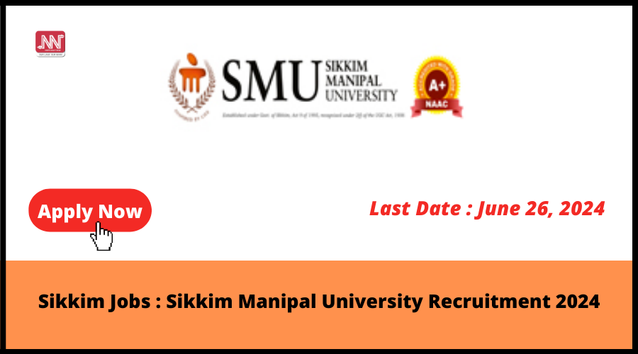 Sikkim Jobs Sikkim Manipal University Recruitment