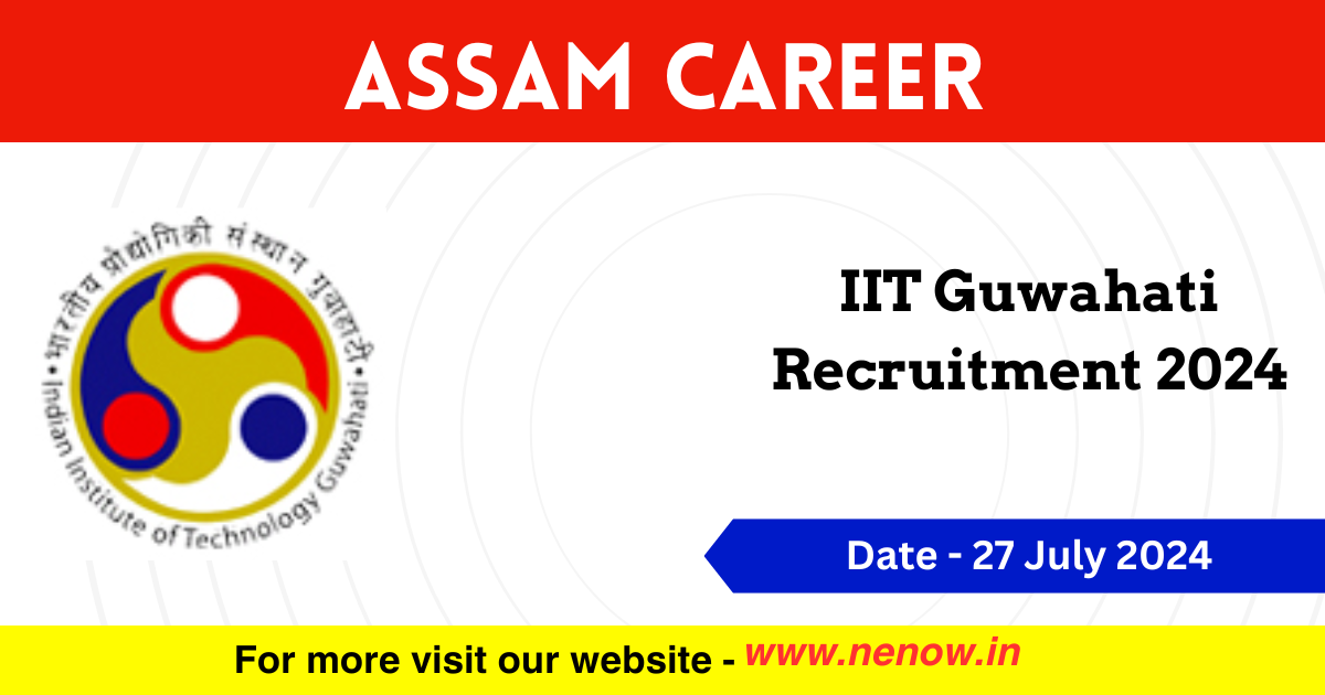 assam career   iit guwahati recruitment 2024