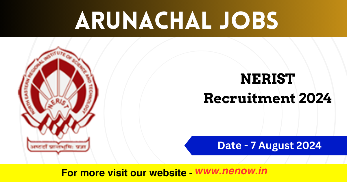 Arunachal Jobs NERIST Recruitment