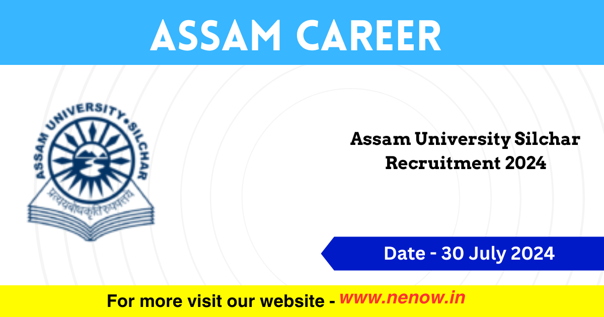 Assam Career Assam University Silchar Recruitment