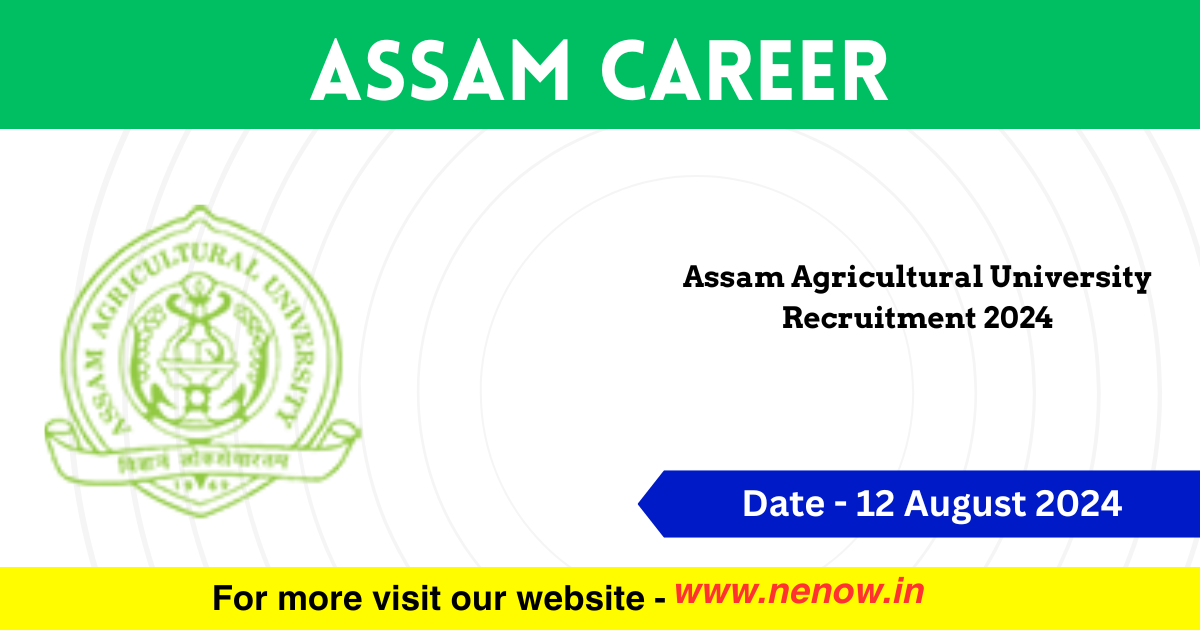 Assam Career Assam Agricultural University Recruitment