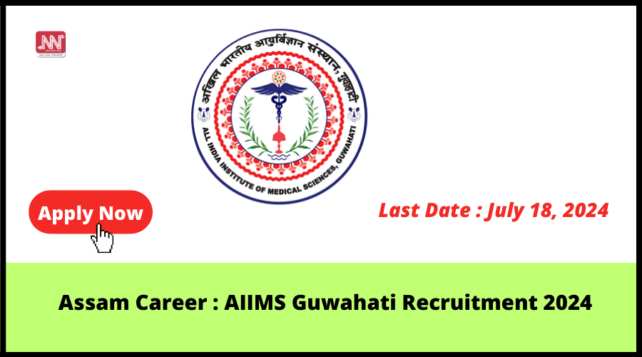 Assam Career AIIMS Guwahati Recruitment