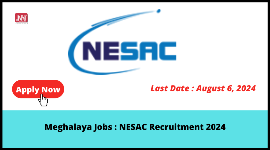 Meghalaya Jobs NESAC Recruitment