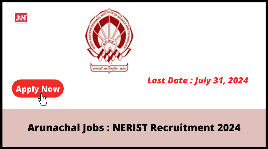 Arunachal Jobs NERIST Recruitment