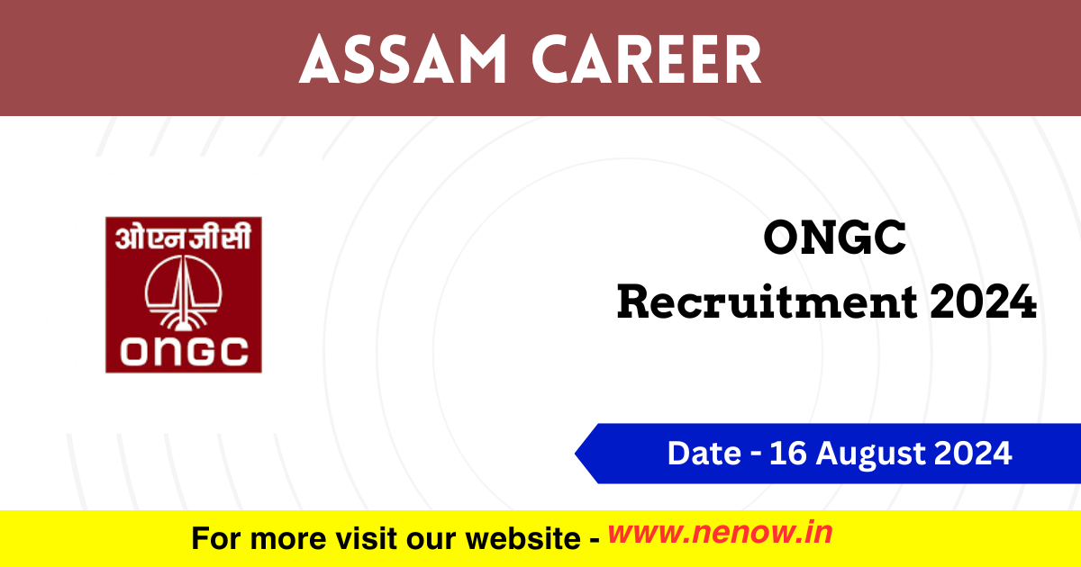 Assam Career ONGC Recruitment