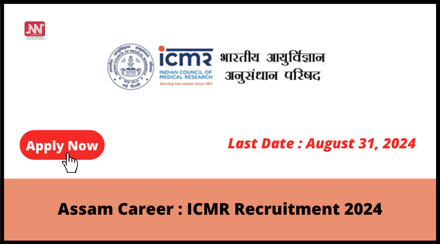 Assam Career ICMR Recruitment