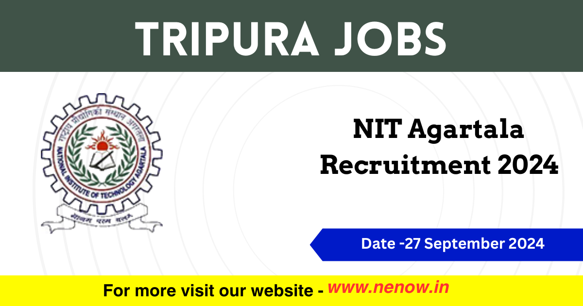 Tripura Jobs NIT Agartala Recruitment