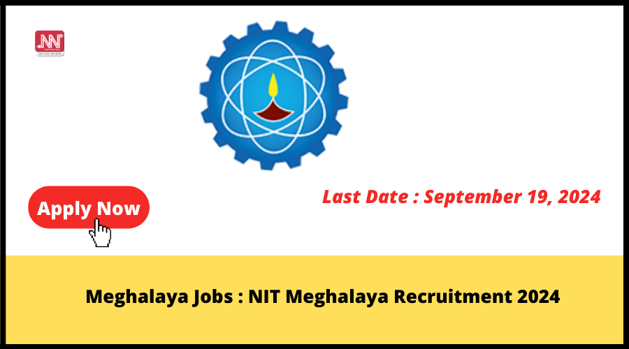 Meghalaya Jobs NIT Meghalaya Recruitment