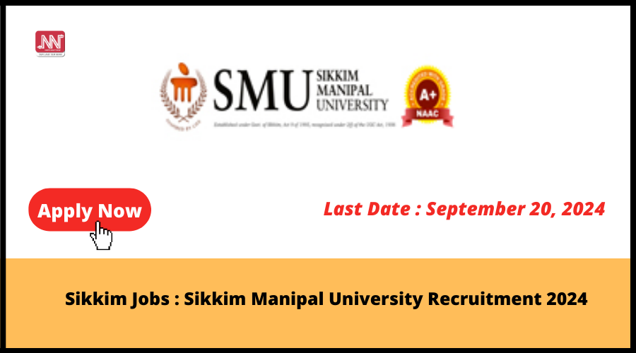 Sikkim Jobs Sikkim Manipal University Recruitment