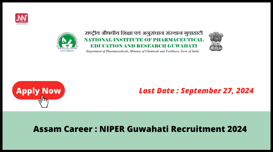 Assam Career NIPER Guwahati Recruitment