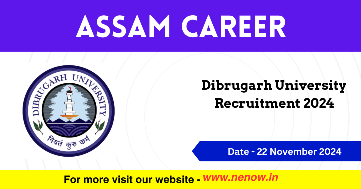 Assam Career Dibrugarh University Recruitment