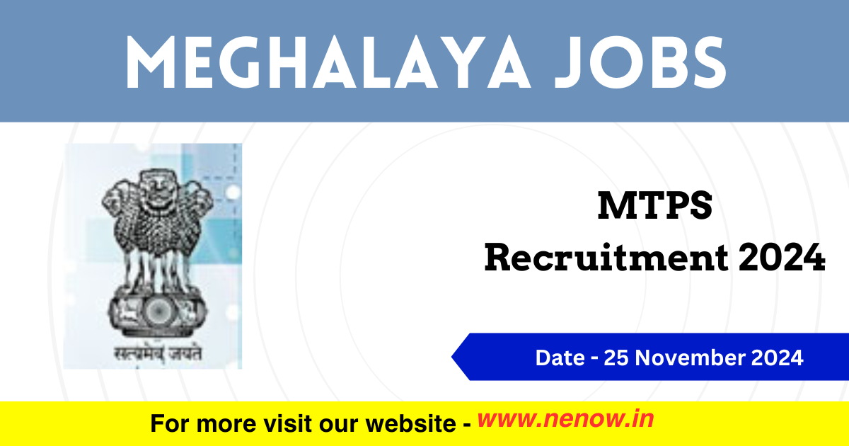 Meghalaya Jobs MTPS Recruitment