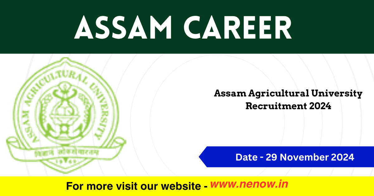 Assam Career Assam Agricultural University Recruitment