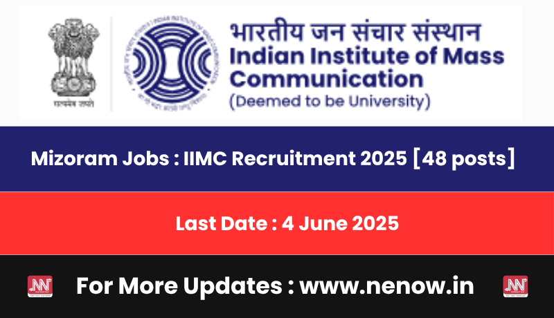 Mizoram Jobs：IIMC招聘2025 [48 posts]